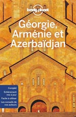 Lonely Planet Géorgie, Arménie et Azerbaïdjan