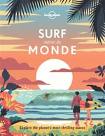 Lonely Planet Surf Autour du Monde