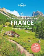 Lonely Planet les Plus Belles Randonnées en France