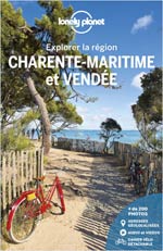 Lonely Planet Explorer la Charente Maritime et la la Vendée