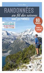 Randonnées au fil des saisons dans les Pyrénées : 60 randos