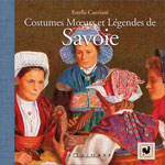 Costumes, Moeurs et Légendes de Savoie