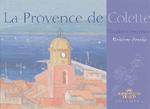 La Provence de Colette : Escales et Rencontres