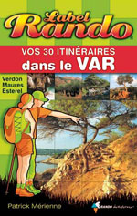 Vos 30 Itinéraires dans le Var