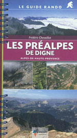 Guide Rando : Préalpes du Sud, Alpes-de-Haute-Provence