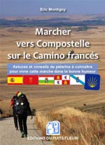 Marcher vers Compostelle sur le camino francés : astuces et