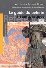 Guide du Pèlerin (Latin-Français) Codex Compostelle Xiie S