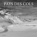 Pays des cols : un voyage dans le temps vers la Suisse d