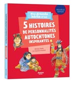 5 Histoires de Personnalités Autochtones Inspirantes