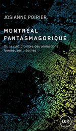 Montréal fantasmagorique : Ou la part d’ombre des animations