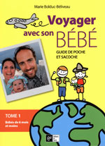 Voyager avec Son Bébé, Vol.1, Bébés de 6 Mois et Moins