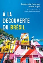 À la découverte du Brésil : le progrès dans le désordre