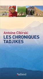 Les chroniques tadjikes : vous ne connaissez pas le Tadjikis