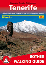 Tenerife, the Finest Walks on the Coast and in the Mountains
