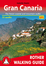 Gran Canaria, the Finest Valley and Mountain Walks, 2nd Ed.