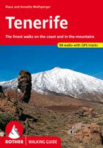Tenerife, the Finest Walks on the Coast and in the Mountains