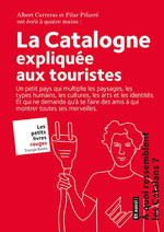 Catalogne Expliquée aux Touristes