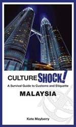 Cultureshock! Malaysia: a Survival Guide to Customs