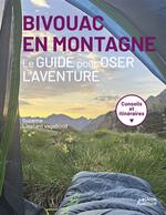 Bivouac en montagne : le guide pour oser l