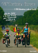 De la Loire à la Mer Noire : 5200 Km à Vélo en Famille