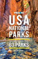 Moon Usa National Parks: the Complete Guide to All 59 Parks