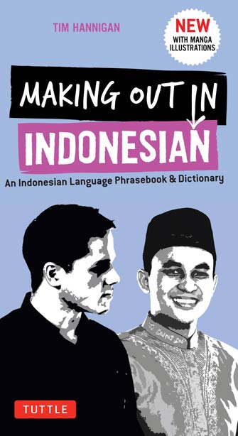 Making Out in Indonesian Phrasebook & Dictionary
