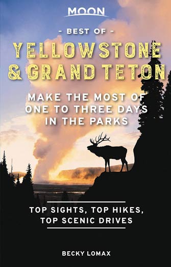 Moon Best of Yellowstone & Grand Teton