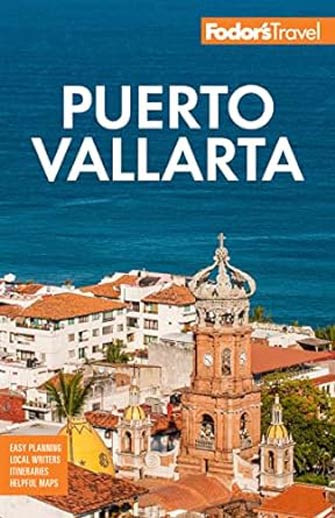 Fodor Puerto Vallarta & Riviera Nayarit