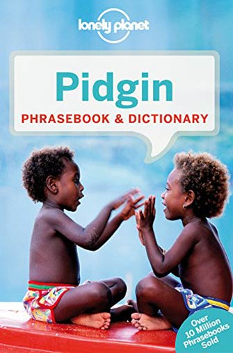 Lonely Planet Phrasebook Pidgin, 4th Ed.