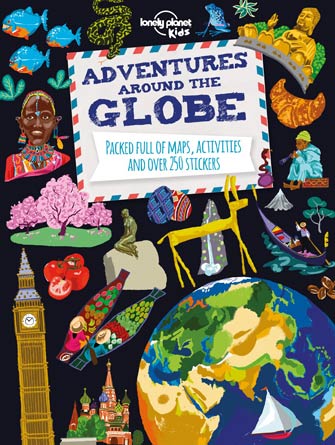 Lonely Planet Adventures Around the Globe, 1st Ed.