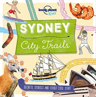 Lonely Planet Kids City Trails Sydney