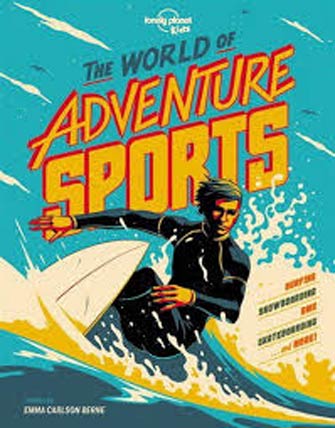 Lonely Planet the World of Adventure Sports
