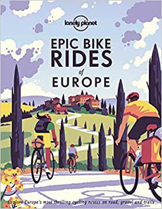 Lonely Planet Epic Bike Rides of Europe