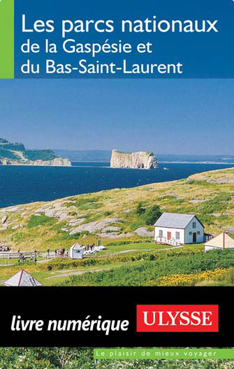 Les parcs nationaux de la Gaspésie/Bas-Saint-Laurent