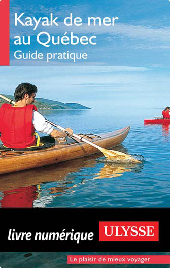 Kayak de mer au Québec – Guide pratique