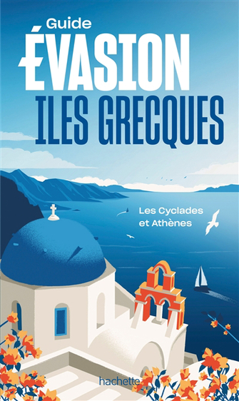 Évasion Îles Grecques : les Cyclades & Athènes
