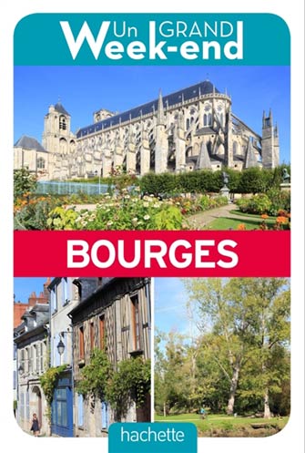 Un Grand Week-End à Bourges