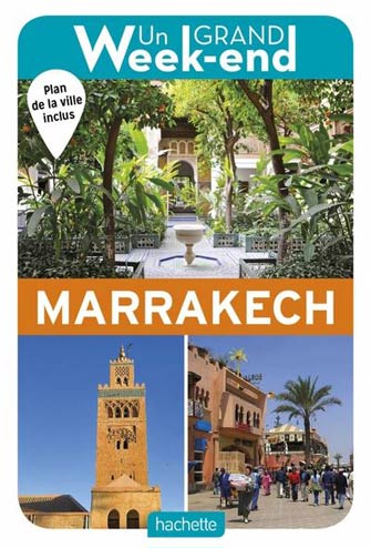 Grand Week-End à Marrakech