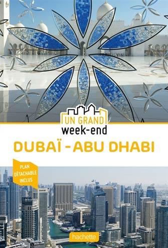 Grand Week-End Dubaï et Abu Dhabi