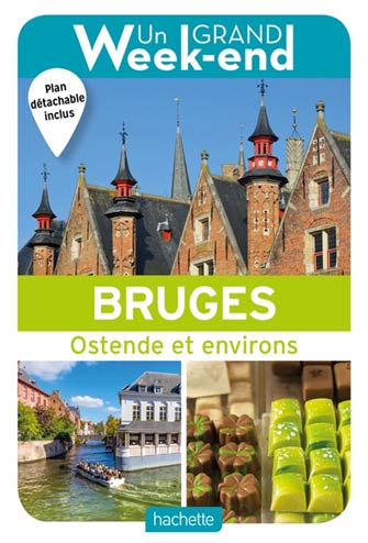 Grand Week-End à Bruges