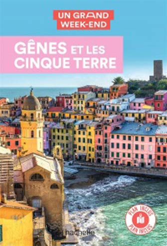 Un Grand Week-End à Gênes et les Cinque Terre
