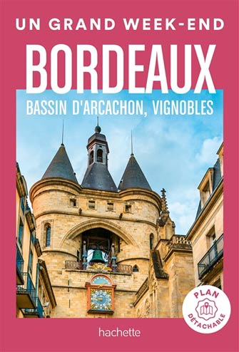 Guide un Grand Week-End Bordeaux