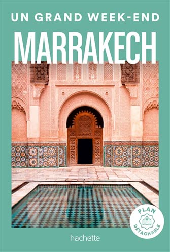 Grand Week-End à Marrakech