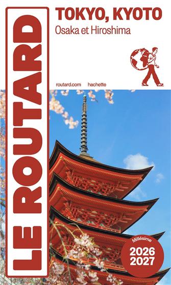 Routard Japon: Tokyo, Kyoto, Osaka et Hiroshima