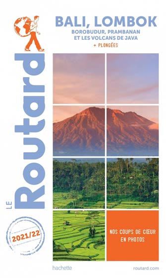 Routard Bali, Lombok, Volcans de Java, Borobudur, Prambanan
