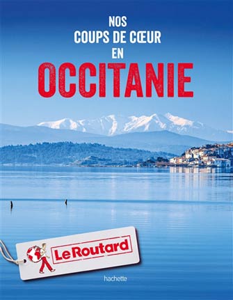 Routard Nos Coups de Coeur en Occitanie