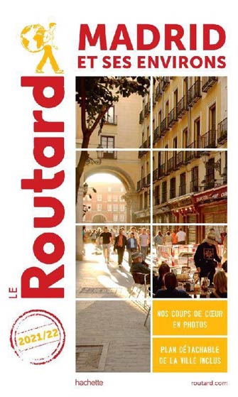 Guide du Routard Madrid et Ses Environs 2021/22