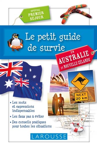 Le Petit Guide de Survie en Australie et Nouvelle-Zélande