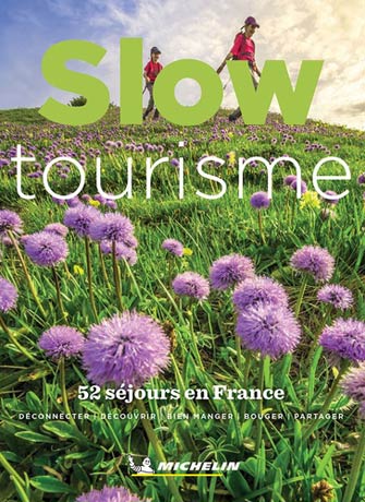 Slow Tourisme : 52 Séjours en France
