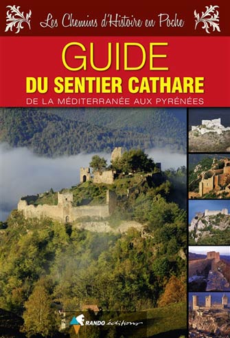Le Sentier Cathare : de la Mer aux Pyrénées